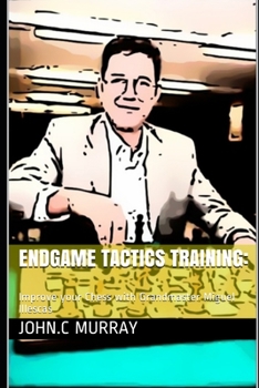 Paperback Endgame Tactics Training: Improve your Chess with Grandmaster Miguel Illescas Book