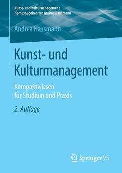 Paperback Kunst- Und Kulturmanagement: Kompaktwissen Für Studium Und PRAXIS [German] Book