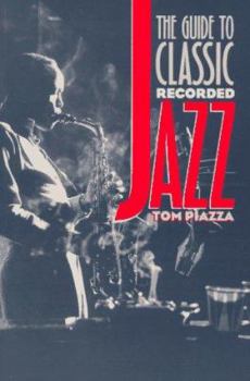 Paperback The Guide to Classic Recorded Jazz Book
