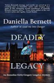 Paperback Deadly Legacy: An Emmeline Kirby/Gregory Longdon Mystery Book