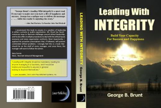 Paperback Leading with Integrity: Build Your Capacity for Success and Happiness Book