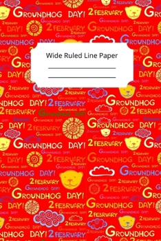 Paperback Cute Groundhog Day Theme Wide Ruled Line Paper Book