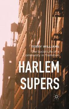 Paperback Harlem Supers: The Social Life of a Community in Transition Book