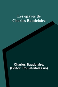 Paperback Les épaves de Charles Baudelaire [French] Book