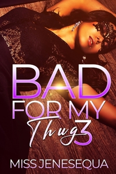 Paperback Bad For My Thug 3 Book