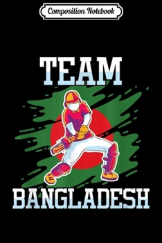 Composition Notebook: Bangladeshi Cricket Sports Player Bangladesh Athlete Coach  Journal/Notebook Blank Lined Ruled 6x9 100 Pages