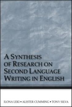 Paperback A Synthesis of Research on Second Language Writing in English Book