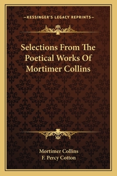 Paperback Selections From The Poetical Works Of Mortimer Collins Book