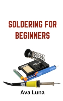 Paperback Soldering: Soldering for Beginners Book