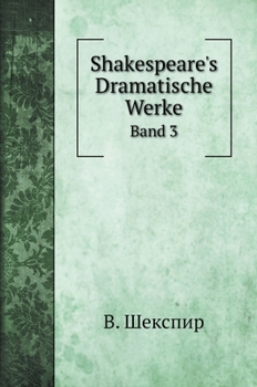 Hardcover Shakespeare's Dramatische Werke: Band 3 [German] Book