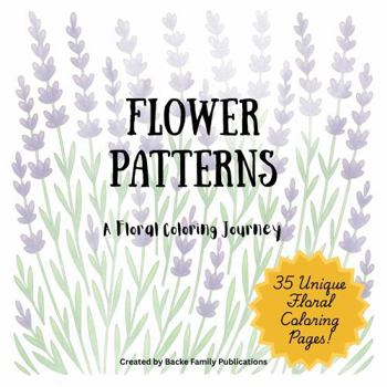Paperback Flower Patterns: A Floral Coloring Journey Book