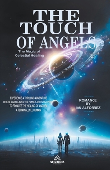 Paperback The Touch of Angels - The Magic of Celestial Healing Book