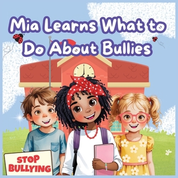 Paperback Mia Learns What to Do About Bullies Book