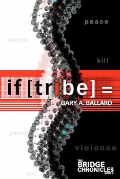 if [tribe] =: The Bridge Chronicles Book 3 - Book #3 of the Bridge Chronicles
