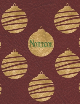 Paperback Notebook: Christmas Ornaments Red and Golden - Wide Ruled - Legal Ruled Paper, Lined Journal, Large Size to Meet Your Needs Book
