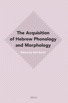 Paperback The Acquisition of Hebrew Phonology and Morphology Book