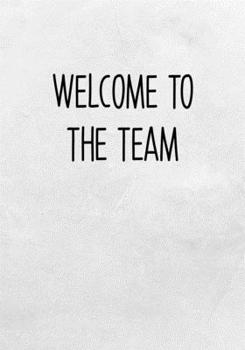 Paperback Welcome To The Team: Daily Task Checklist Notebook With Lined Journal Book