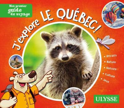 Paperback J'explore le Québec ! - Mon premier guide de voyage [French] Book