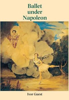 Hardcover Ballet under Napoleon Book