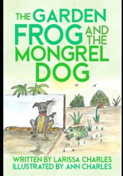 Paperback The Garden Frog and The Mongrel Dog Book