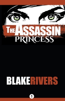 The Assassin Princess (The Assassin Princess Novels)
