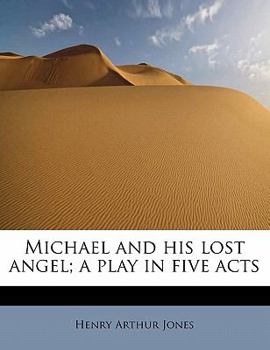 Paperback Michael and His Lost Angel; A Play in Five Acts Book