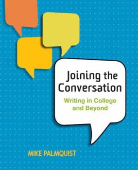 Paperback Joining the Conversation: Writing in College and Beyond Book