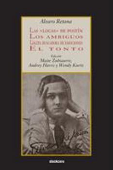 Paperback Las locas de postín; Los ambiguos; Lolita buscadora de emociones; El tonto [Spanish] Book