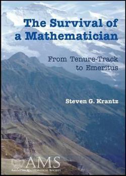 The Survival of a Mathematician: From Tenure-Track to Emeritus