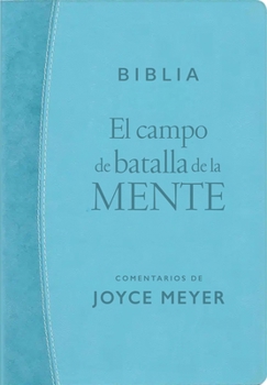 Imitation Leather El Campo de Batalla de la Mente - Biblia Rvr1960 (Sentipiel, Azul Turquesa Claro): Renueva Tu Mente Con El Poder de la Palabra de Dios [Spanish] Book