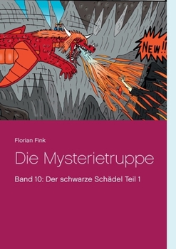 Paperback Die Mysterietruppe: Band 10: Der schwarze Schädel Teil 1 [German] Book