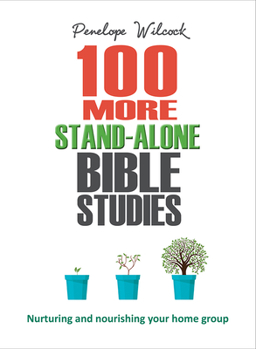 Paperback 100 More Stand-Alone Bible Studies: Nurturing and Nourishing Your Home Group Book