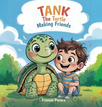 Tank The Turtle: Making Friends