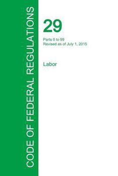 Paperback Code of Federal Regulations Title 29, Volume 1, July 1, 2015 Book