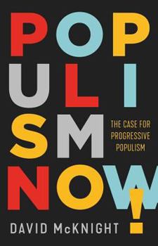 Paperback Populism Now!: The Case For Progressive Populism Book