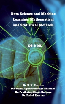 Paperback Data Science and Machine Learning: Mathematical and Statistical Methods: DS & ML Book