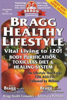 Paperback Bragg Healthy Lifestyle: Vital Living to 120! Book