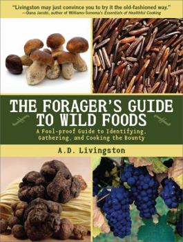 Paperback Forager's Guide to Wild Foods: A Fool-Proof Guide to Identifying, Gathering, and Cooking the Bounty Book