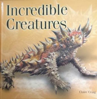 Hardcover Incredible Creatures (Barnes & Noble Books) Book