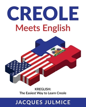 Paperback Creole Meets English: Kreglish - The Easiest Way to Learn Creole Book
