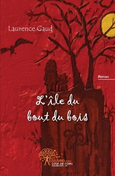Paperback L'ile du bout du bois [French] Book