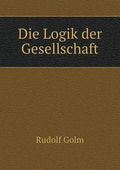 Paperback Die Logik der Gesellschaft [German] Book