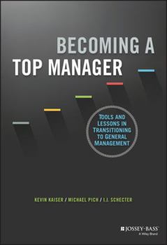 Hardcover Becoming a Top Manager: Tools and Lessons in Transitioning to General Management Book