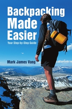 Paperback Backpacking Made Easier: Your Step-by-Step Guide Book