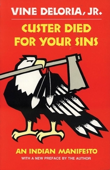 Paperback Custer Died for Your Sins: An Indian Manifesto Book