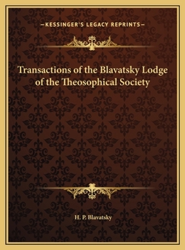 Transactions of the Blavatsky Lodge of the Theosophical Society