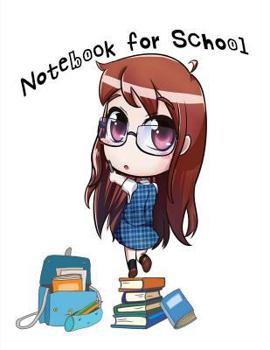 Notebook For School: Cute Chibi Anime Character Themed Notebook For Students