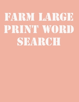 farm large print word search: large print puzzle book.8,5x11, matte cover,39 animals Activity Puzzle Book for kids ages 6-8 and Book for adults also, with solution