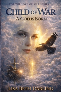 Child of War : A God Is Born - Book #2 of the OF WAR