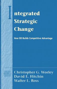 Paperback Integrated Strategic Change: How Organizational Development Builds Competitive Advantage (Pearson Organizational Development Series) Book
